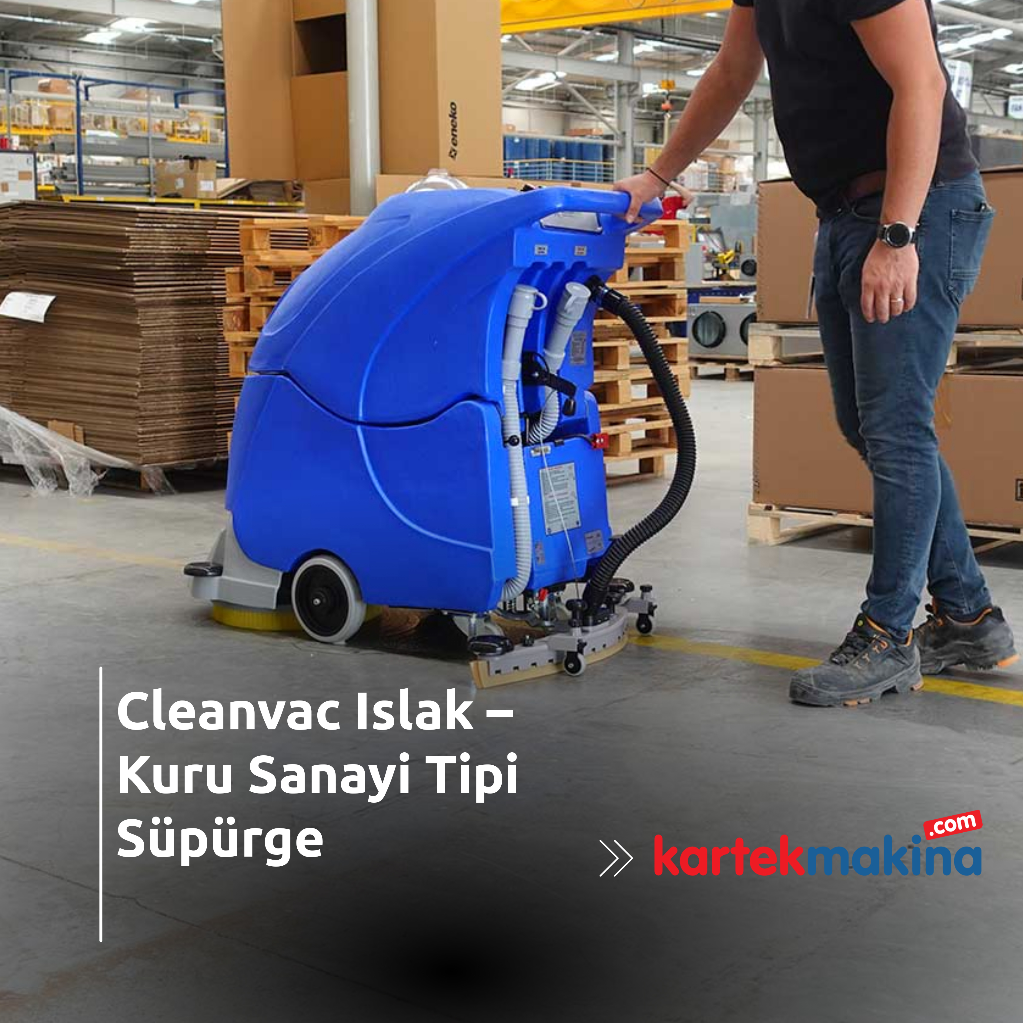 Cleanvac Islak – Kuru Sanayi Tipi Süpürge - Cleanvac Islak – Kuru Sanayi Tipi Süpürge